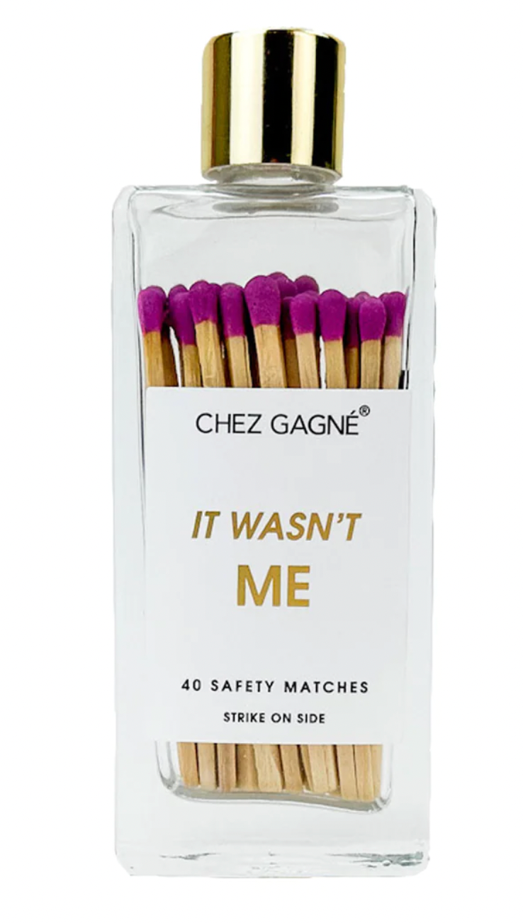 Chez Gagné Glass Bottle Safety Matches - It wasn't me!