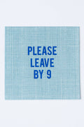 Please Leave By 9 - Blue Disposable Cocktail Napkins