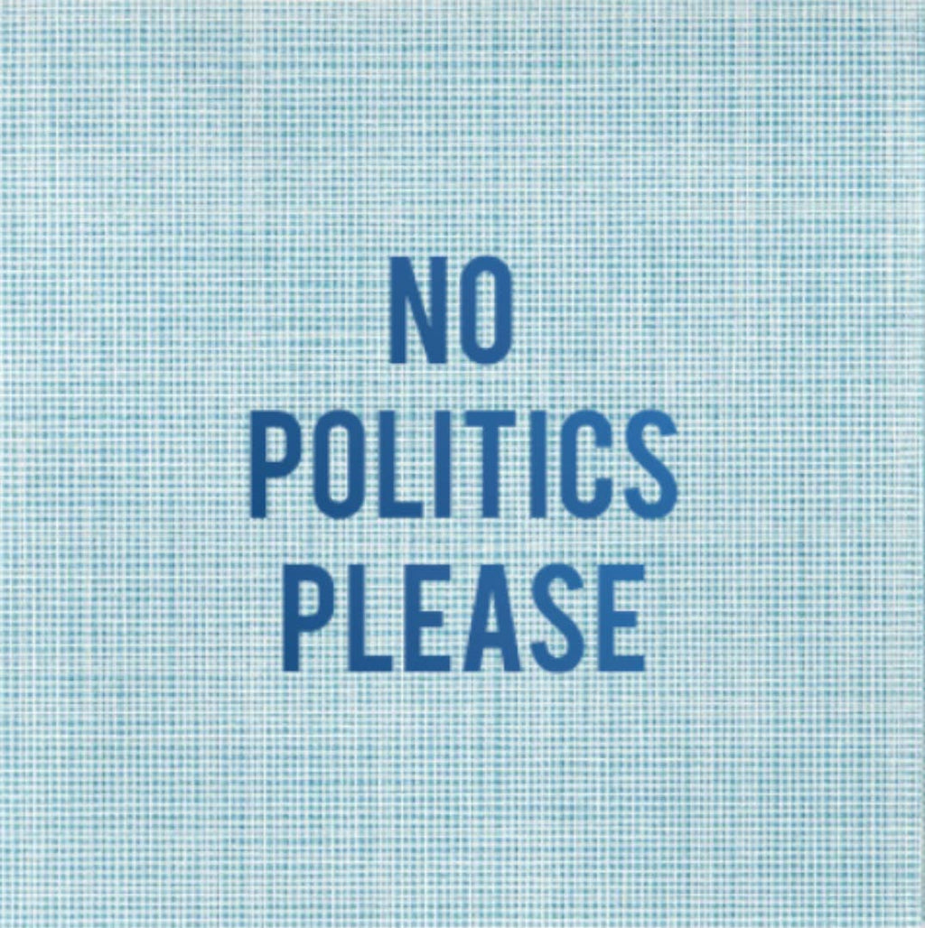 No Politics Please Disposable Cocktail Napkins